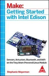 Make: Getting Started with Intel Edison - BOOKZONE