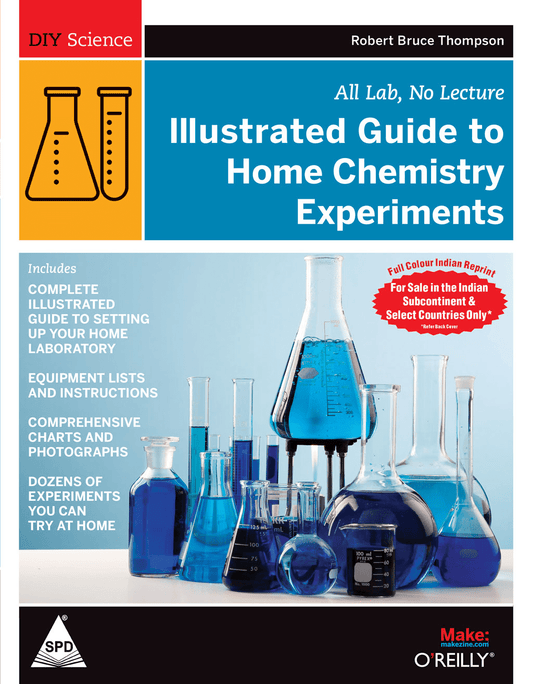 Make: Illustrated Guide to Home Chemistry Experiments (DIY Science) (Full Colour Edition) All Lab, No Lecture - BOOKZONE