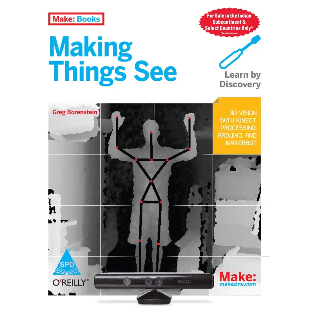 Make: Making Things See - 3D vision with Kinect Processing Arduino and MakerBot (Paperback)