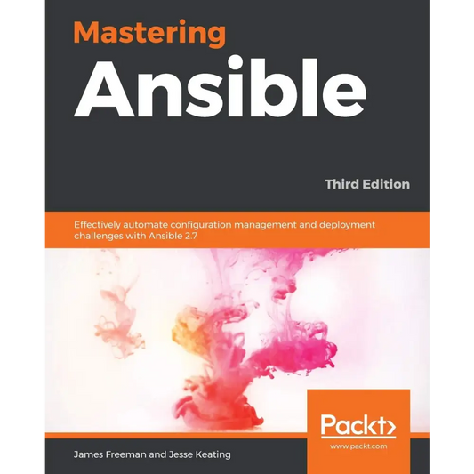 Mastering Ansible 3/e