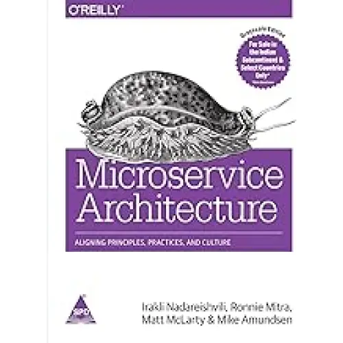 Microservice Architecture: Aligning Principles Practices and Culture