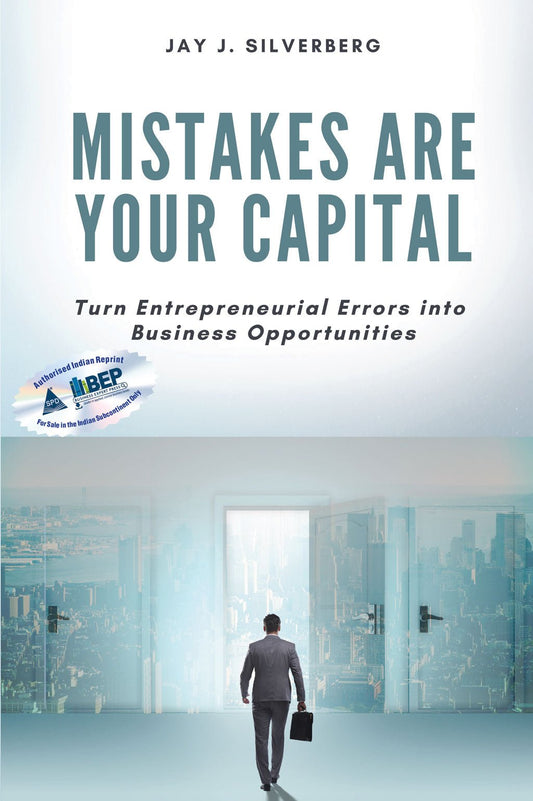 Mistakes Are Your Capital Turn Entrepreneurial Errors into Business Opportunities - BOOKZONE