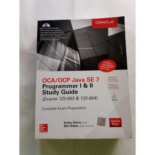 OCA/OCP Java SE 7 Programmer I & II Study Guide (Exams 1Z0-803 & 1Z0-804)