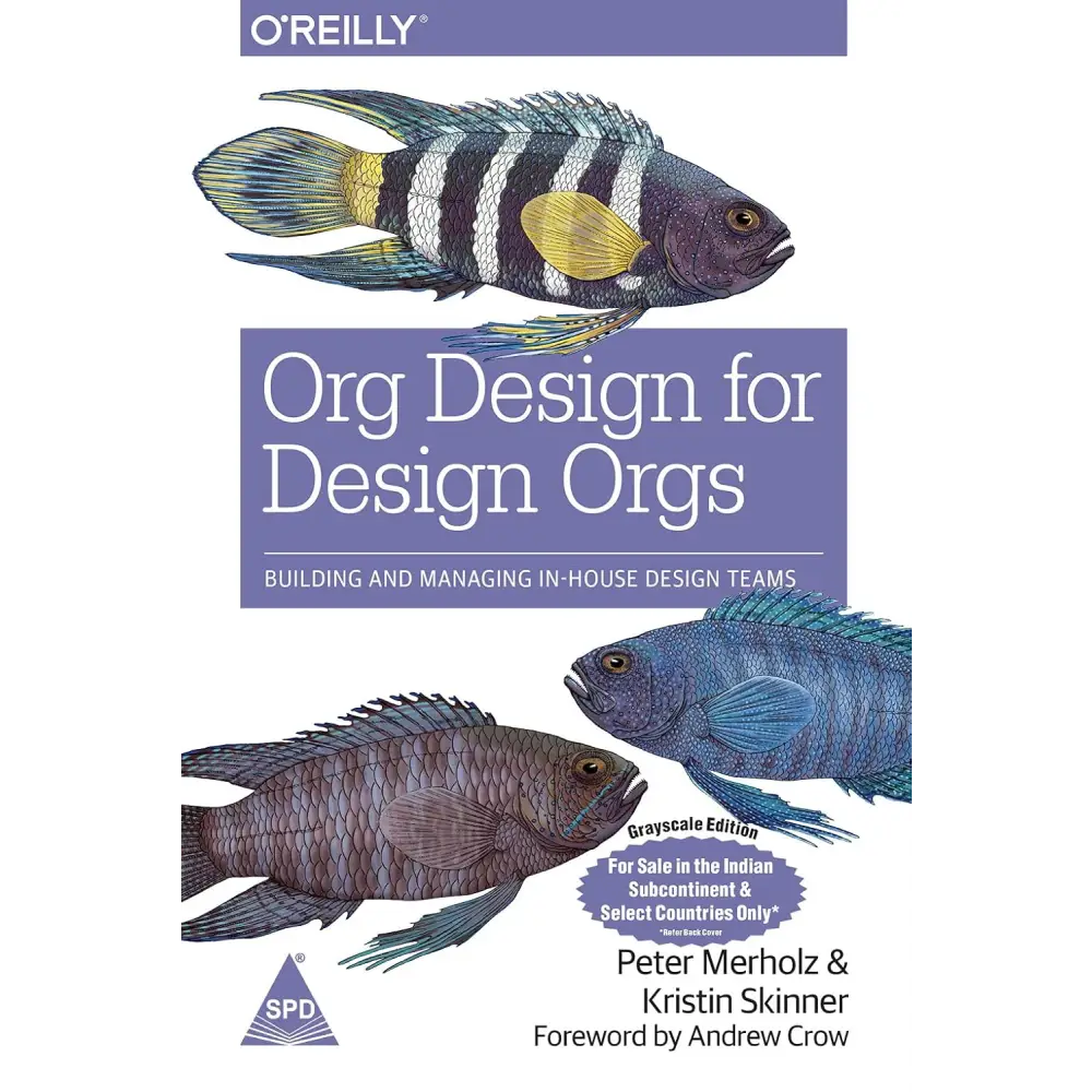 Org Design for Design Orgs: Building and Managing In-House Design Teams
