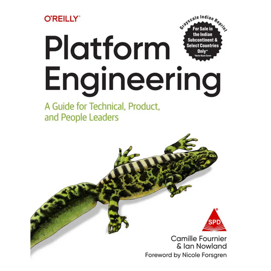 Platform Engineering A Guide for Technical Product and People Leaders