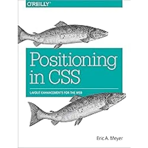 Positioning in CSS: Layout Enhancements for the Web (Paperback)