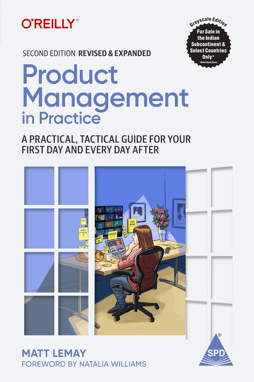 Product Management in Practice, 2nd Edition A Practical, Tactical Guide for Your First Day and Every Day After - BOOKZONE