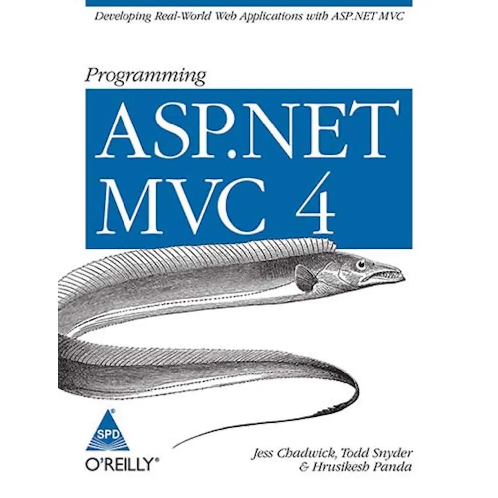 Programming ASP.NET MVC 4: Developing Real-World Web Applications with ASP.NET MVC