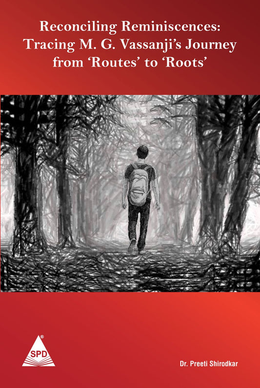 Reconciling Reminiscences: Tracing M. G. Vassanji's Journey from 'Routes' to 'Roots' - BOOKZONE
