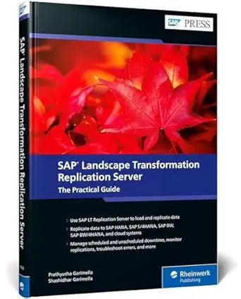 SAP LANDSCAPE TRANSFORMATION REPLICATION SERVER: THE PRACTICAL GUIDE (HB) - BOOKZONE