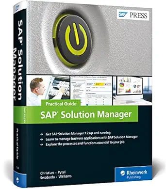 SAP SOLUTION MANAGER 7.2: PRACTICAL GUIDE (HB) - BOOKZONE