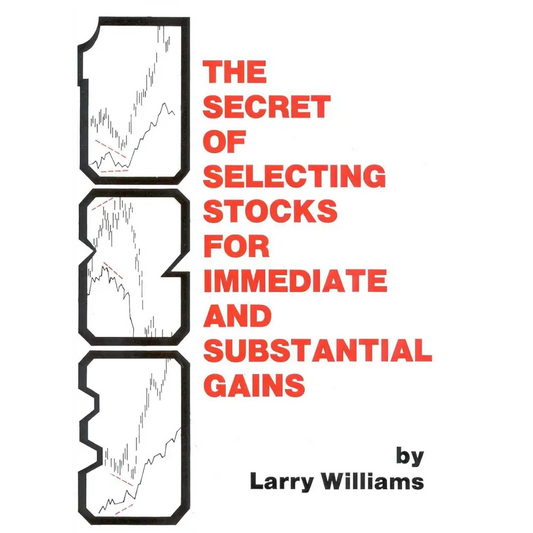 Secret Of Selecting Stocks For Immediate And Substantial Gains