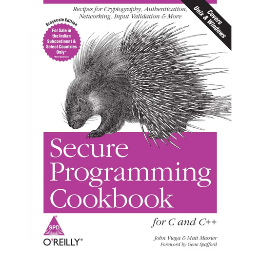 Secure Programming Cookbook for C and C + + : Recipes for Cryptography Authentication Input Validation & More