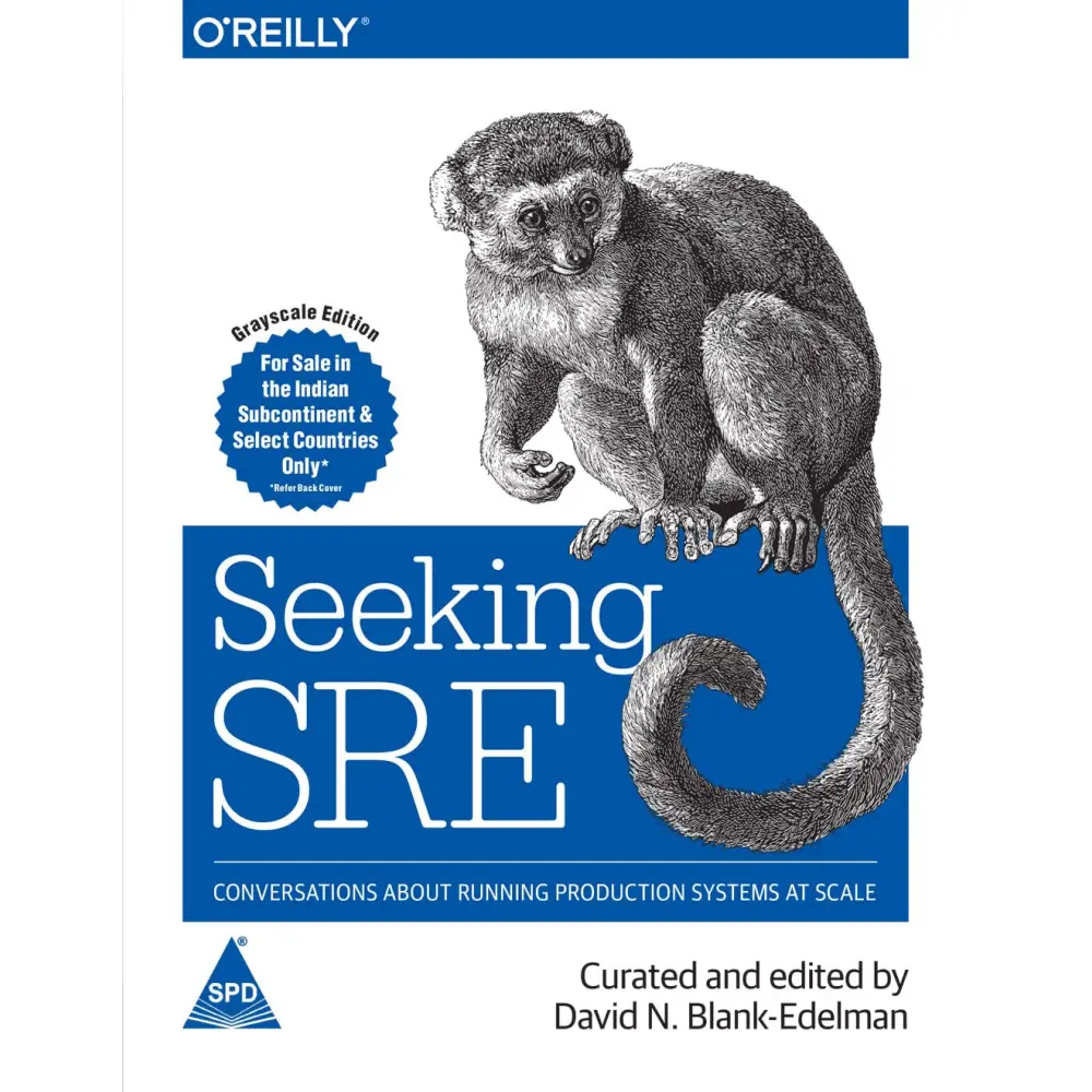 Seeking SRE: Conversations About Running Production Systems at Scale (Paperback)