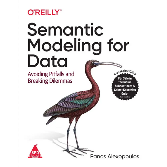 Semantic Modeling for Data: Avoiding Pitfalls and Breaking Dilemmas (Paperback)
