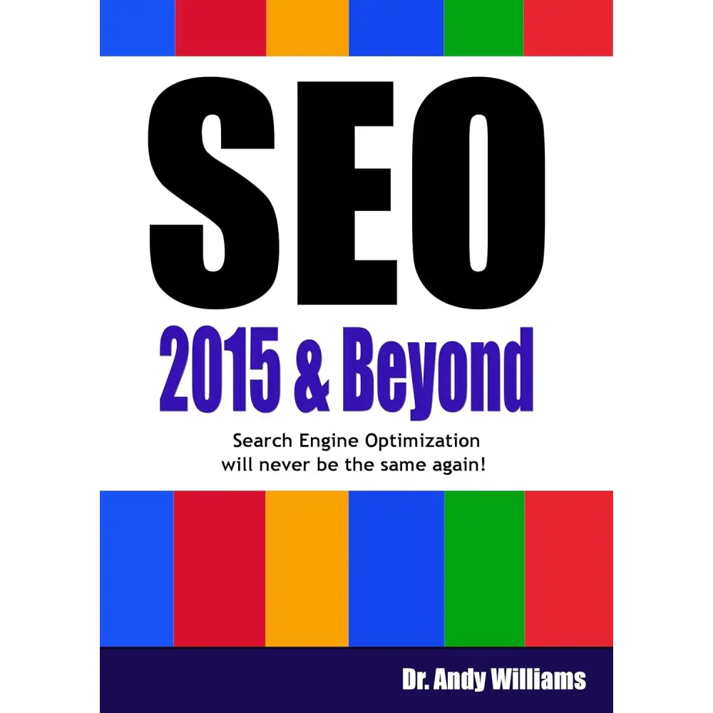 SEO 2015 & Beyond: Search Engine Optimization will never be the same again!