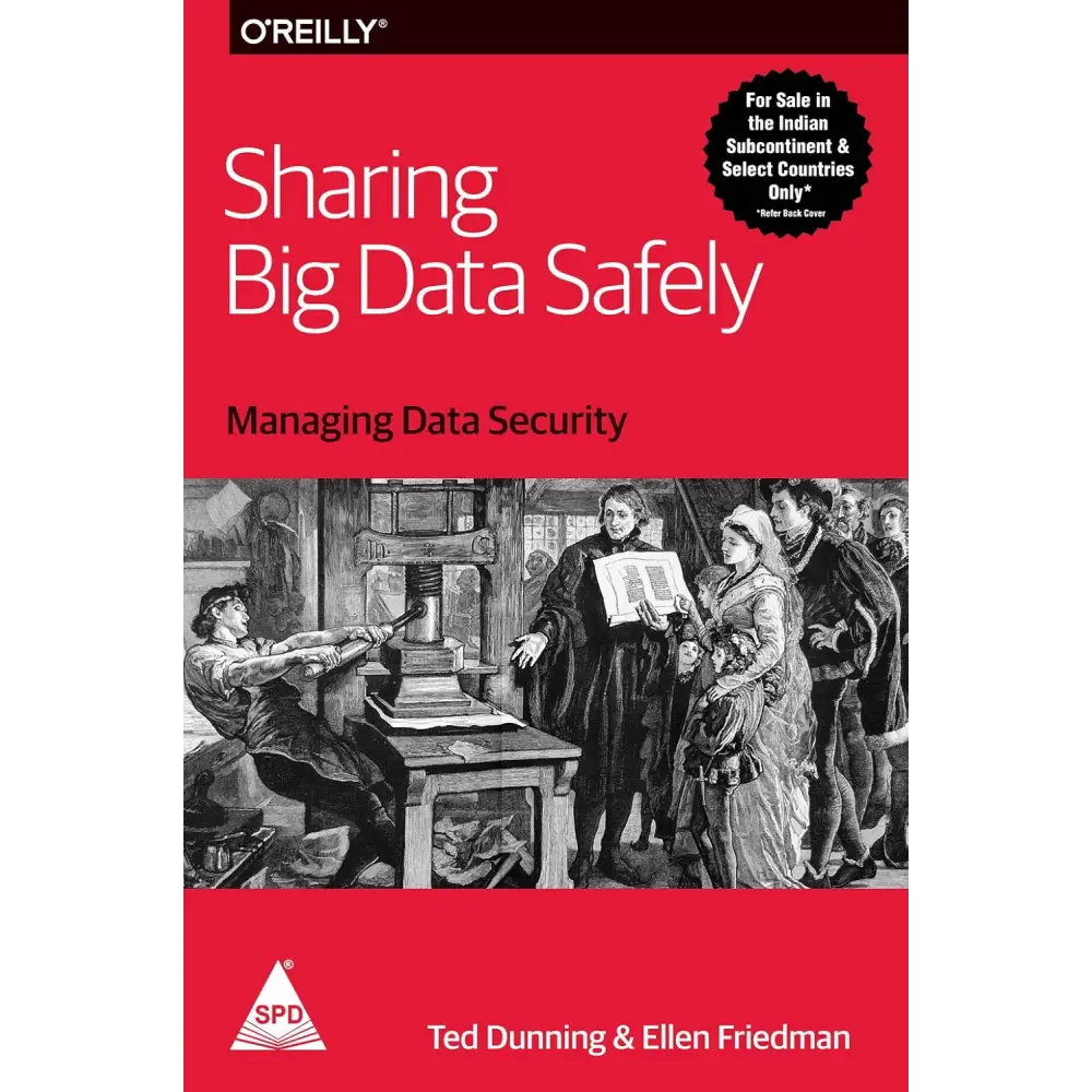 Sharing Big Data Safely: Managing Data Security
