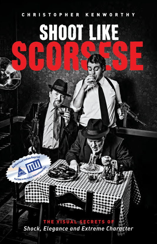SHOOT LIKE SCORSESE The Visual Secrets of Shock, Elegance, and Extreme Character - BOOKZONE