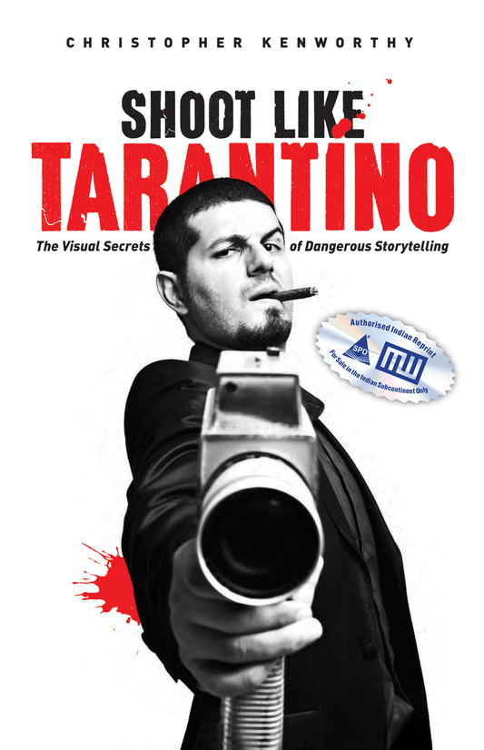 SHOOT LIKE TARANTINO The Visual Secrets of Dangerous Directing - BOOKZONE