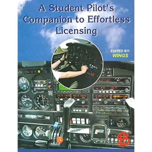Student Pilot’s Companion To Effortless Licensing (Paperback)