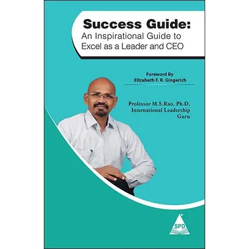 Success Guide: An Inspirational Guide to Excel as a Leader and CEO