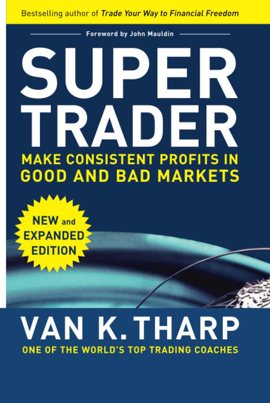 Super Trader, Expanded Edition: Make Consistent Profits in Good and Bad Markets (PERSONAL FINANCE & INVESTMENT) - BOOKZONE