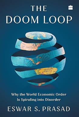 The Doom Loop: Why the World Economic Order Is Spiraling into Disorder - BOOKZONE