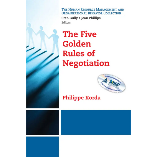 The Five Golden Rules of Negotiation