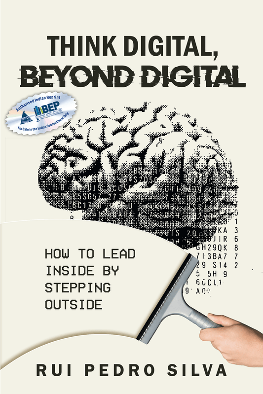 Think Digital, Beyond Digital How to Lead Inside by Stepping Outside - BOOKZONE