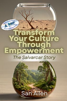 Transform Your Culture Through Empowerment The Salvarcar Story - BOOKZONE